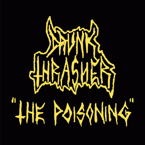 Drunk Thrasher : The Poisoning